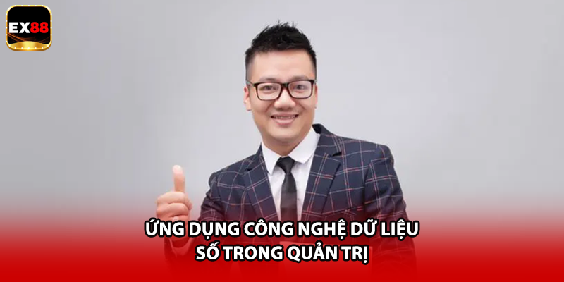 Ứng dụng công nghệ dữ liệu số trong quản trị